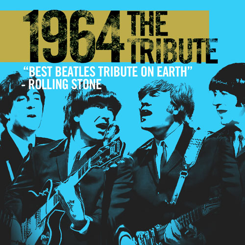 1964 The Tribute, Saturday, January 7th, 2023 at 8:00pm, The Paramount, 370 New York Ave